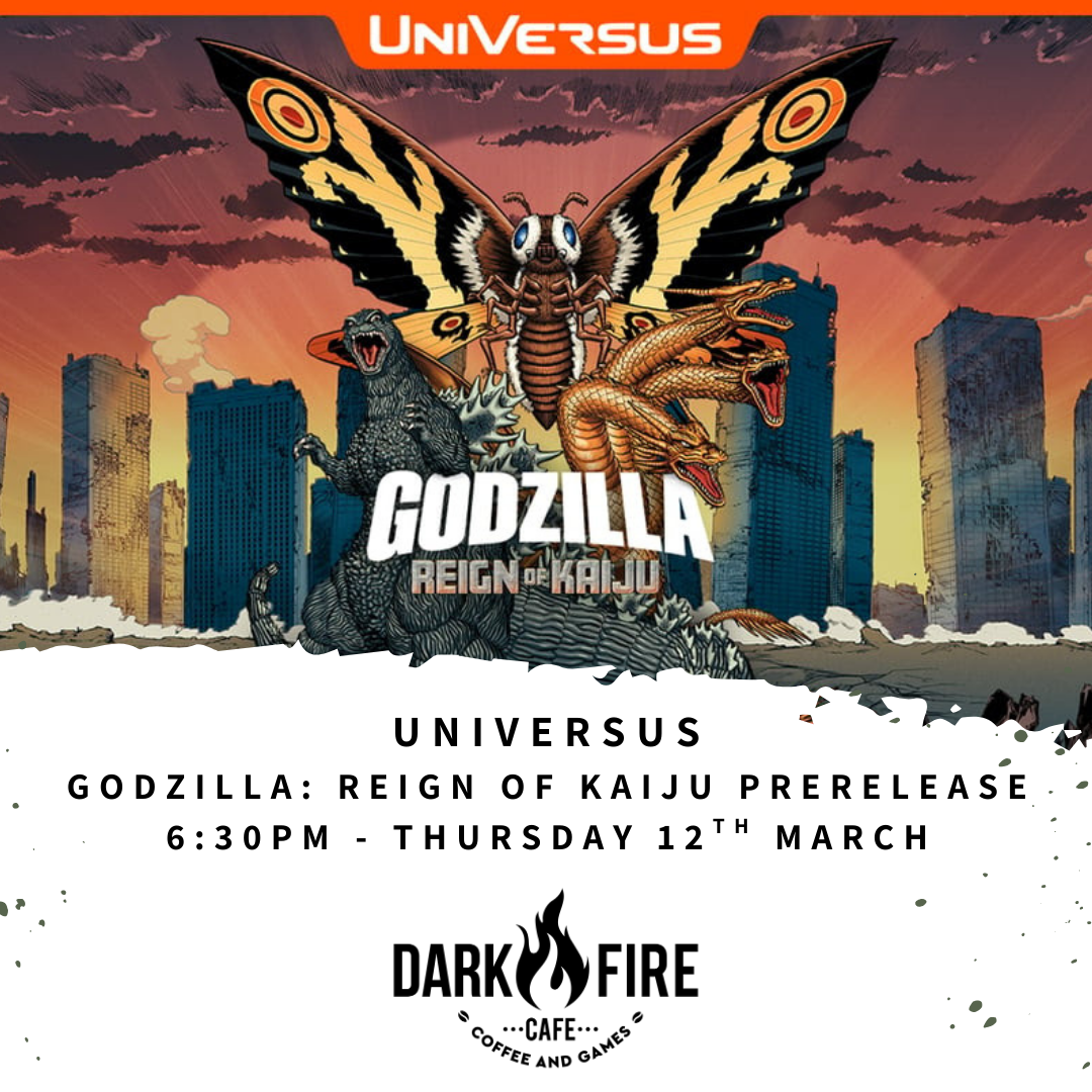 UniVersus - Godzilla: Reign Of Monsters Prerelease