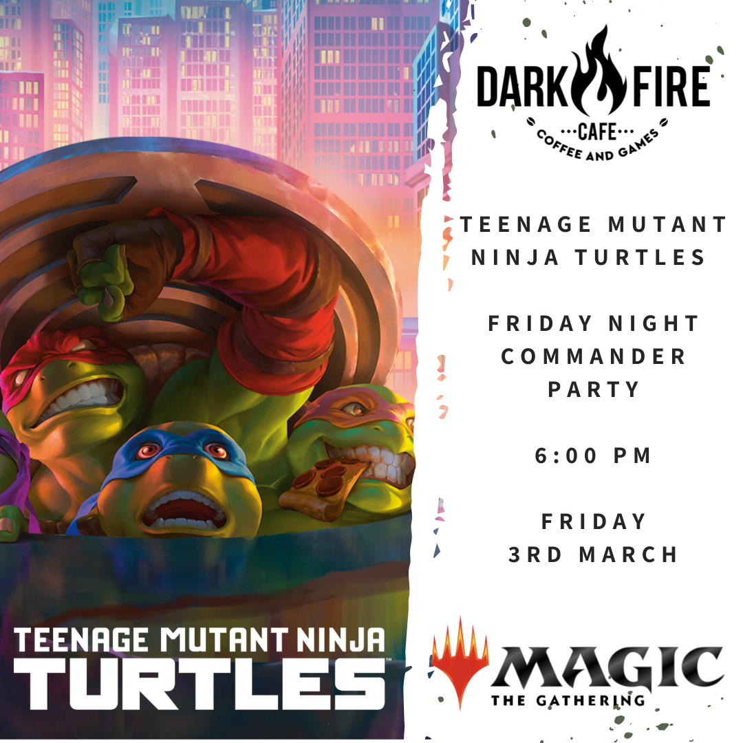 Teenage Mutant Ninja Turtles - Friday Night Commander Party